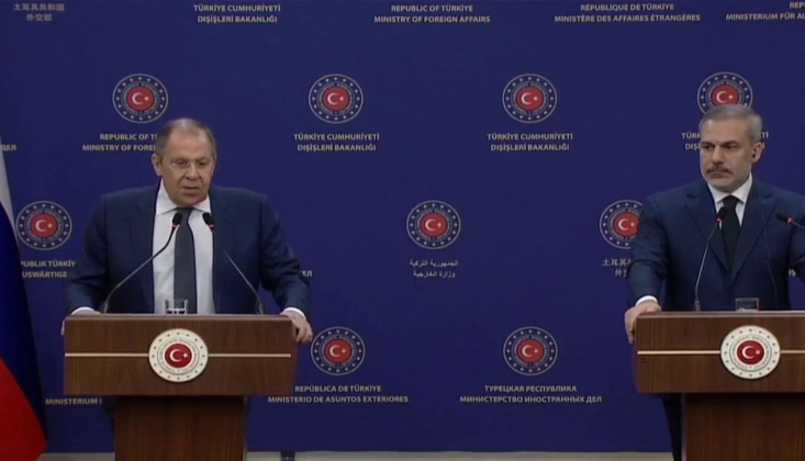 Lavrov ve Fidan’dan Ortak Basın Toplantısı