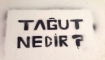 Tağut Nedir?